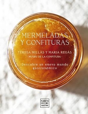 MERMELADAS Y CONFITURAS | 9788408300939 | REGÁS & TERESA MILLÀS, MARIA | Libreria Geli - Librería Online de Girona - Comprar libros en catalán y castellano