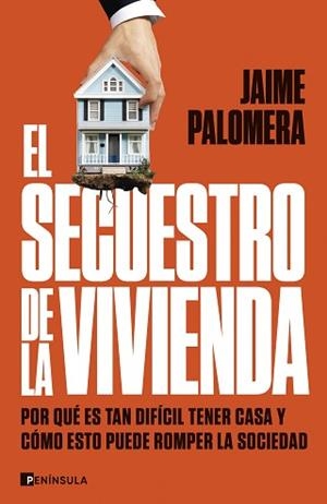 EL SECUESTRO DE LA VIVIENDA | 9788411003582 | PALOMERA, JAIME | Libreria Geli - Librería Online de Girona - Comprar libros en catalán y castellano