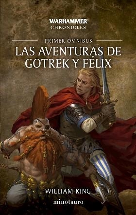 LAS AVENTURAS DE GOTREK Y FÉLIX OMNIBUS Nº 01/06 (NUEVA EDICIÓN) | 9788445020272 | KING, WILLIAM | Libreria Geli - Librería Online de Girona - Comprar libros en catalán y castellano