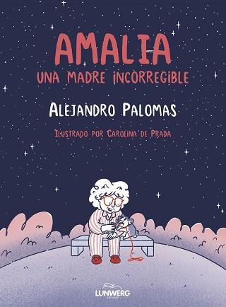 AMALIA | 9788410378643 | PALOMAS, ALEJANDRO/PRADA, CAROLINA DE | Libreria Geli - Librería Online de Girona - Comprar libros en catalán y castellano