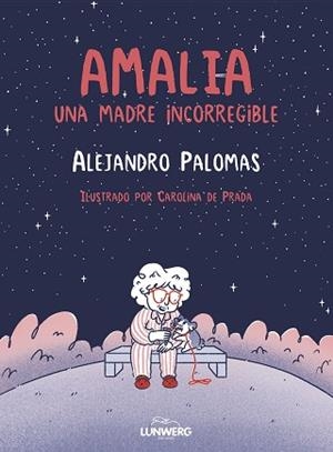 AMALIA | 9788410378643 | PALOMAS, ALEJANDRO/PRADA, CAROLINA DE | Libreria Geli - Librería Online de Girona - Comprar libros en catalán y castellano