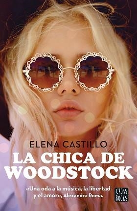 LA CHICA DE WOODSTOCK | 9788408300786 | CASTILLO, ELENA | Llibreria Geli - Llibreria Online de Girona - Comprar llibres en català i castellà