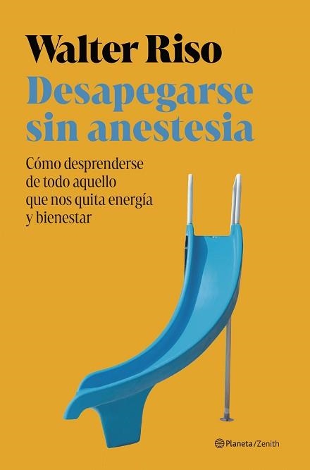 DESAPEGARSE SIN ANESTESIA | 9788408301172 | RISO, WALTER | Llibreria Geli - Llibreria Online de Girona - Comprar llibres en català i castellà