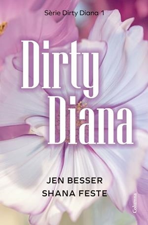 DIRTY DIANA(EDICIÓ EN CATALÀ) | 9788466433266 | BESSER, JEN/FESTE, SHANA | Llibreria Geli - Llibreria Online de Girona - Comprar llibres en català i castellà