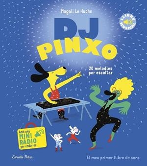 DJ PINXO. LLIBRE MUSICAL | 9788413899565 | LE HUCHE, MAGALI | Llibreria Geli - Llibreria Online de Girona - Comprar llibres en català i castellà