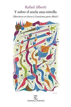 Y SOBRE EL ANCLA UNA ESTRELLA | 9788467076844 | ALBERTI, RAFAEL | Libreria Geli - Librería Online de Girona - Comprar libros en catalán y castellano