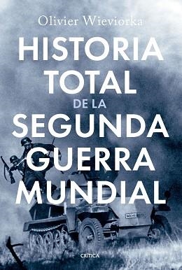 HISTORIA TOTAL DE LA SEGUNDA GUERRA MUNDIAL | 9788491997498 | WIEVIORKA, OLIVIER | Llibreria Geli - Llibreria Online de Girona - Comprar llibres en català i castellà