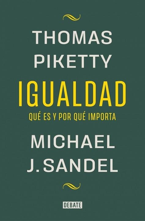 IGUALDAD.QUÉ ES Y POR QUÉ IMPORTA | 9788419951946 | SANDEL, MICHAEL J./PIKETTY, THOMAS | Libreria Geli - Librería Online de Girona - Comprar libros en catalán y castellano
