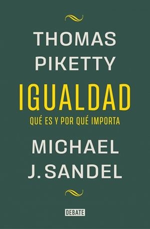 IGUALDAD.QUÉ ES Y POR QUÉ IMPORTA | 9788419951946 | SANDEL, MICHAEL J./PIKETTY, THOMAS | Llibreria Geli - Llibreria Online de Girona - Comprar llibres en català i castellà