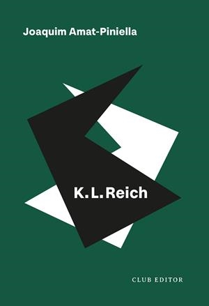 K.L. REICH(EDICIÓ EN CATALÀ) | 9788473294812 | AMAT-PINIELLA, JOAQUIM | Llibreria Geli - Llibreria Online de Girona - Comprar llibres en català i castellà