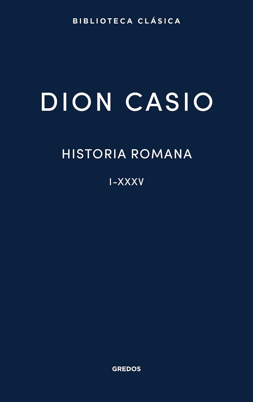 HISTORIA ROMANA.LIBROS I-XXXV | 9788424998226 | CASIO, DION | Llibreria Geli - Llibreria Online de Girona - Comprar llibres en català i castellà