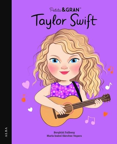 PETITA & GRAN TAYLOR SWIFT | 9788411781596 | SÁNCHEZ VEGARA, MARÍA ISABEL | Llibreria Geli - Llibreria Online de Girona - Comprar llibres en català i castellà