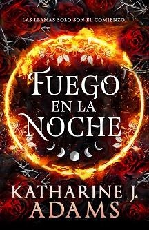 FUEGO EN LA NOCHE | 9788410163997 | ADAMS, KATHARINE J. | Llibreria Geli - Llibreria Online de Girona - Comprar llibres en català i castellà