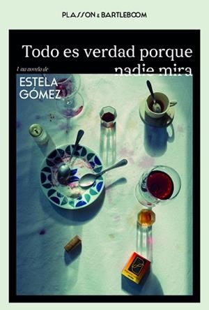TODO ES VERDAD PORQUE NADIE MIRA | 9788410483101 | GÓMEZ, ESTELA | Llibreria Geli - Llibreria Online de Girona - Comprar llibres en català i castellà