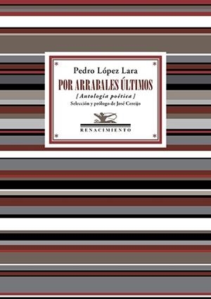 POR ARRABALES ÚLTIMOS | 9791387552497 | LÓPEZ LARA, PEDRO | Libreria Geli - Librería Online de Girona - Comprar libros en catalán y castellano