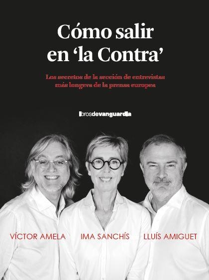 CÓMO SALIR EN "LA CONTRA" | 9788418604515 | AMELA, VICTOR MANUEL/AMIGUET, LLUÍS/SANCHÍS, IMA | Libreria Geli - Librería Online de Girona - Comprar libros en catalán y castellano