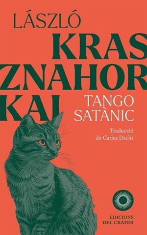 TANGO SATÀNIC | 9788412828658 | KRASZNAHORKAI,LÁSZLÓ | Llibreria Geli - Llibreria Online de Girona - Comprar llibres en català i castellà