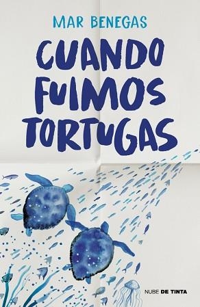 CUANDO FUIMOS TORTUGAS | 9788419514554 | BENEGAS, MAR | Llibreria Geli - Llibreria Online de Girona - Comprar llibres en català i castellà
