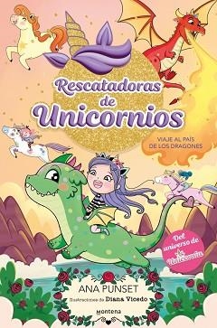 RESCATADORAS DE UNICORNIOS-6.VIAJE AL PAÍS DE LOS DRAGONES | 9788410395145 | PUNSET, ANA | Libreria Geli - Librería Online de Girona - Comprar libros en catalán y castellano