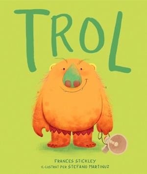 TROL (EDICIÓ EN CATALÀ) | 9788448870386 | STICKLEY, FRANCES | Libreria Geli - Librería Online de Girona - Comprar libros en catalán y castellano