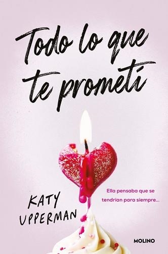 TODO LO QUE TE PROMETÍ | 9788427249905 | UPPERMAN, KATY | Libreria Geli - Librería Online de Girona - Comprar libros en catalán y castellano
