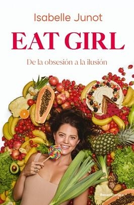 EAT GIRL | 9788410274204 | JUNOT, ISABELLE | Libreria Geli - Librería Online de Girona - Comprar libros en catalán y castellano