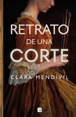 RETRATO DE UNA CORTE | 9788466676779 | MENDÍVIL, CLARA | Libreria Geli - Librería Online de Girona - Comprar libros en catalán y castellano