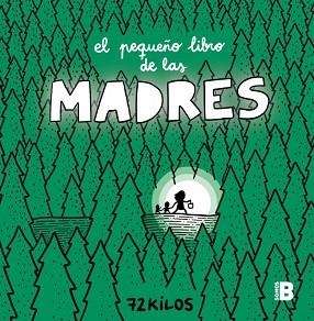 EL PEQUEÑO LIBRO DE LAS MADRES | 9788466681117 | 72 KILOS | Llibreria Geli - Llibreria Online de Girona - Comprar llibres en català i castellà