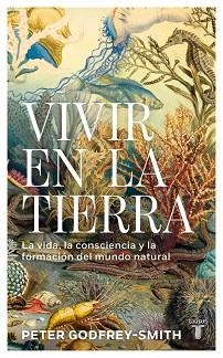 VIVIR EN LA TIERRA | 9788430627394 | GODFREY-SMITH, PETER | Llibreria Geli - Llibreria Online de Girona - Comprar llibres en català i castellà