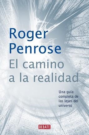 EL CAMINO A LA REALIDAD | 9788410433670 | PENROSE, ROGER | Llibreria Geli - Llibreria Online de Girona - Comprar llibres en català i castellà