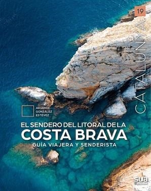 EL SENDERO DEL LITORAL DE LA COSTA BRAVA | 9788482169217 | GONZALEZ ESTÉVEZ,ARGEMIR | Llibreria Geli - Llibreria Online de Girona - Comprar llibres en català i castellà