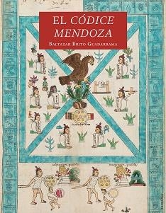 EL CÓDICE MENDOZA | 9786075399775 | BRITO GUADARRAMA,BALTAZAR | Llibreria Geli - Llibreria Online de Girona - Comprar llibres en català i castellà