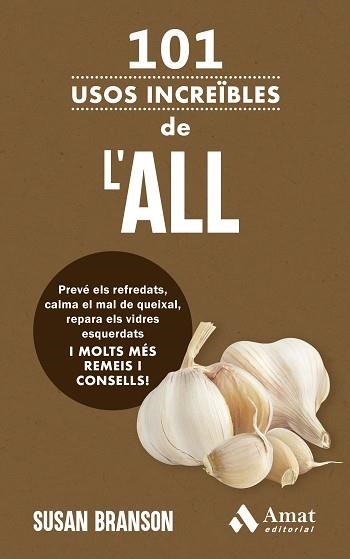 101 USOS INCREÏBLES DE L'ALL | 9788419870940 | BRANSON, SUSAN | Llibreria Geli - Llibreria Online de Girona - Comprar llibres en català i castellà