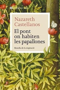 EL PONT ON HABITEN LES PAPALLONES | 9788410009639 | CASTELLANOS, NAZARETH | Llibreria Geli - Llibreria Online de Girona - Comprar llibres en català i castellà
