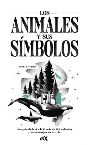 LOS ANIMALES Y SUS SÍMBOLOS | 9788419467607 | PRAMIL, AURORE | Llibreria Geli - Llibreria Online de Girona - Comprar llibres en català i castellà