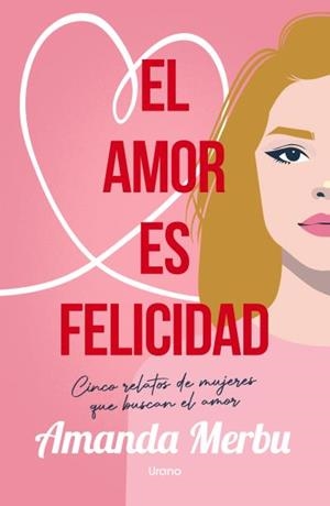 EL AMOR ES FELICIDAD | 9788418714887 | MERBU, AMANDA | Llibreria Geli - Llibreria Online de Girona - Comprar llibres en català i castellà
