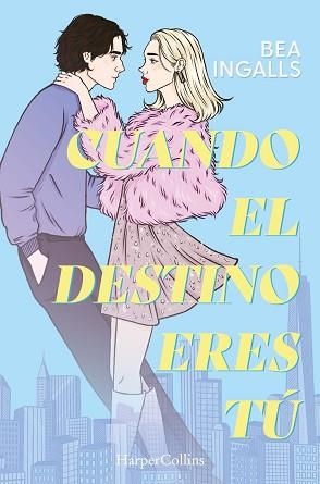 CUANDO EL DESTINO ERES TÚ | 9788410643369 | INGALLS, BEA | Llibreria Geli - Llibreria Online de Girona - Comprar llibres en català i castellà