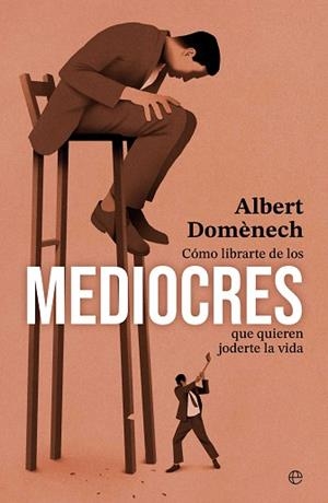 COMO LIBRARTE DE LOS MEDIOCRES QUE QUIEREN JODERTE LA VIDA | 9788410940451 | DOMÉNECH, ALBERT | Llibreria Geli - Llibreria Online de Girona - Comprar llibres en català i castellà