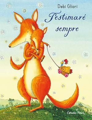 T'ESTIMARÉ SEMPRE(LLIBRE DE CARTRÓ) | 9788413899374 | GLIORI, DEBI | Libreria Geli - Librería Online de Girona - Comprar libros en catalán y castellano