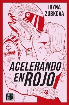 ACELERANDO EN ROJO | 9788408299615 | ZUBKOVA. IR_ZU, IRYNA | Libreria Geli - Librería Online de Girona - Comprar libros en catalán y castellano