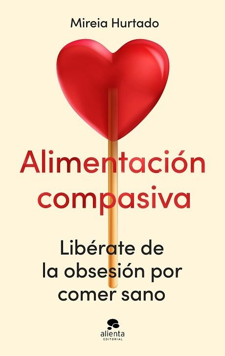 ALIMENTACIÓN COMPASIVA | 9788413444086 | HURTADO, MIREIA | Llibreria Geli - Llibreria Online de Girona - Comprar llibres en català i castellà