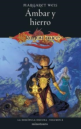 LA DISCÍPULA OSCURA Nº 02/03.ÁMBAR Y HIERRO | 9788445011515 | WEIS, MARGARET | Libreria Geli - Librería Online de Girona - Comprar libros en catalán y castellano