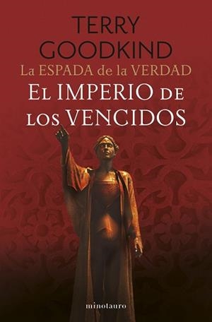 LA ESPADA DE LA VERDAD Nº 08/17.EL IMPERIO DE LOS VENCIDOS | 9788445016572 | GOODKIND, TERRY | Llibreria Geli - Llibreria Online de Girona - Comprar llibres en català i castellà