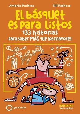 EL BÁSQUET ES PARA LISTOS | 9788408299653 | PACHECO, ANTONIO/PACHECO, NIL | Libreria Geli - Librería Online de Girona - Comprar libros en catalán y castellano