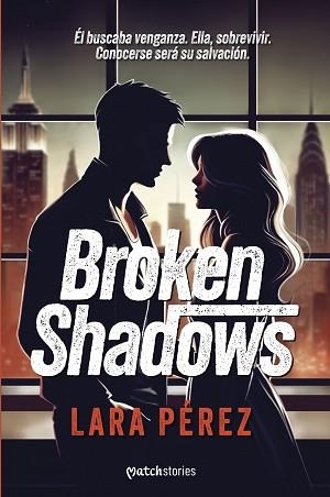 BROKEN SHADOWS | 9788408301028 | PÉREZ, LARA | Libreria Geli - Librería Online de Girona - Comprar libros en catalán y castellano