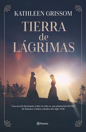 TIERRA DE LÁGRIMAS | 9788408301592 | GRISSOM, KATHLEEN | Libreria Geli - Librería Online de Girona - Comprar libros en catalán y castellano