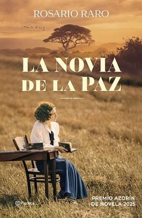 LA NOVIA DE LA PAZ (PREMIO AZORÍN DE NOVELA 2025) | 9788408304296 | RARO, ROSARIO | Llibreria Geli - Llibreria Online de Girona - Comprar llibres en català i castellà