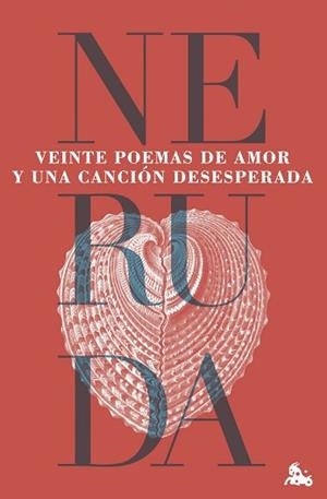 VEINTE POEMAS DE AMOR Y UNA CANCIÓN DESESPERADA | 9788432244605 | NERUDA, PABLO | Libreria Geli - Librería Online de Girona - Comprar libros en catalán y castellano