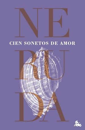 CIEN SONETOS DE AMOR | 9788432244612 | NERUDA, PABLO | Libreria Geli - Librería Online de Girona - Comprar libros en catalán y castellano