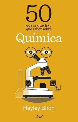 50 COSAS QUE HAY QUE SABER SOBRE QUÍMICA | 9788434438644 | BIRCH, HAYLEY | Llibreria Geli - Llibreria Online de Girona - Comprar llibres en català i castellà